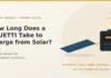 How Long Does a BLUETTI Take to Charge from Solar?